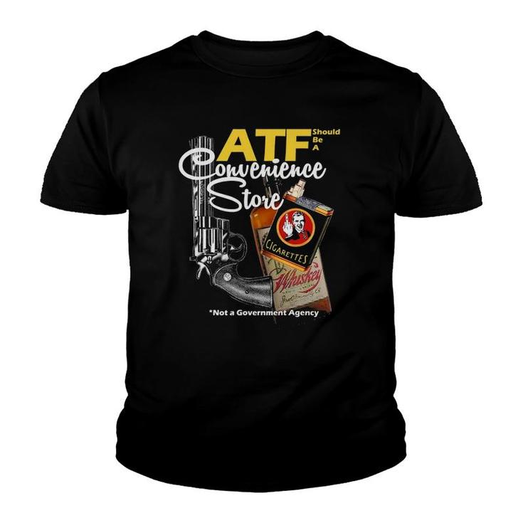 Atf Convenience Store Not A Government Agency Youth T-shirt