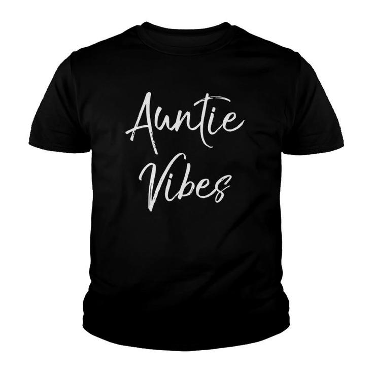 Auntie Vibes  Cool Cute Aunt Fun Auntie Youth T-shirt