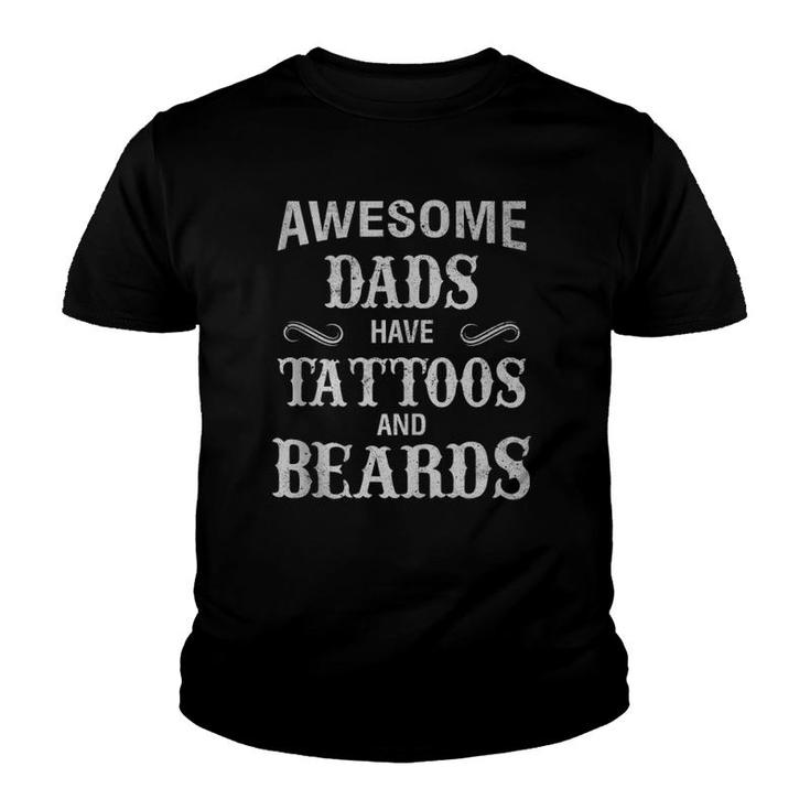 Awesome Dads Have Tattoos And Beards Father's Day  Youth T-shirt