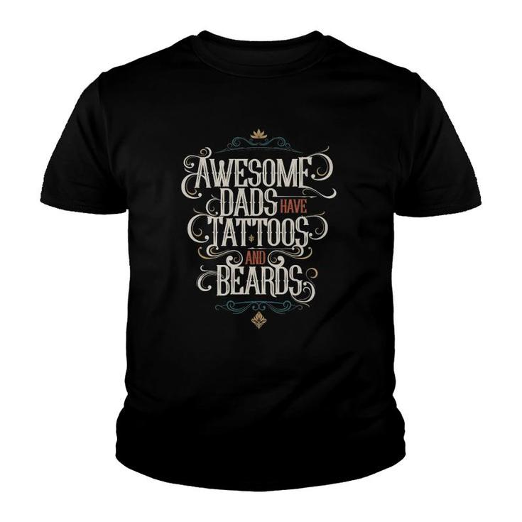 Awesome Dads Have Tattoos And Beards Funny Gift Mens Youth T-shirt