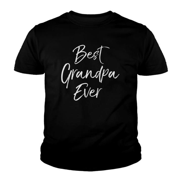 Awesome Grandfather Gift From Grandkids Best Grandpa Ever Youth T-shirt