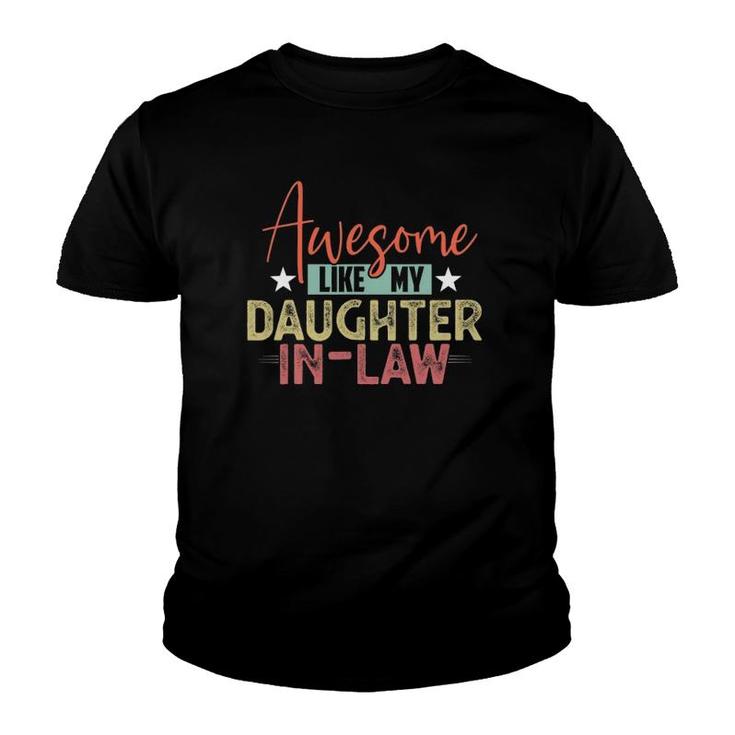 Awesome Like My Daughter In Law Family Lovers Fathers Day Youth T-shirt