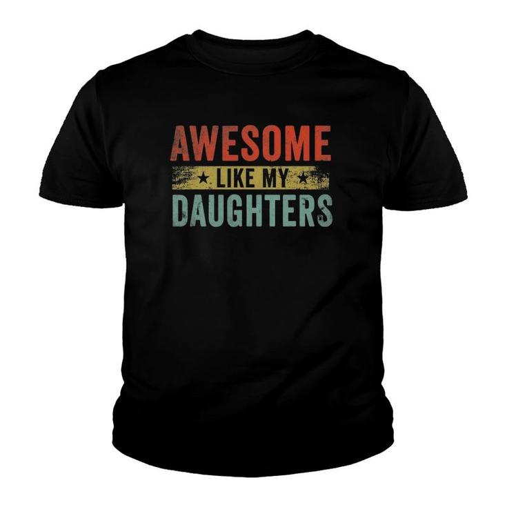 Awesome Like My Daughters Family Lovers Funny Father's Day Youth T-shirt