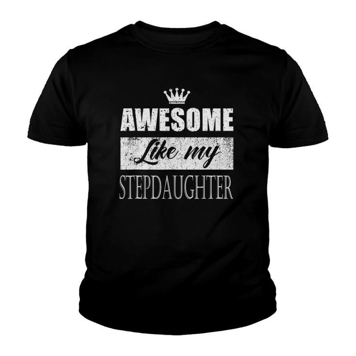 Awesome Like My Stepdaughter Father's Day Mother's Day Gifts Youth T-shirt
