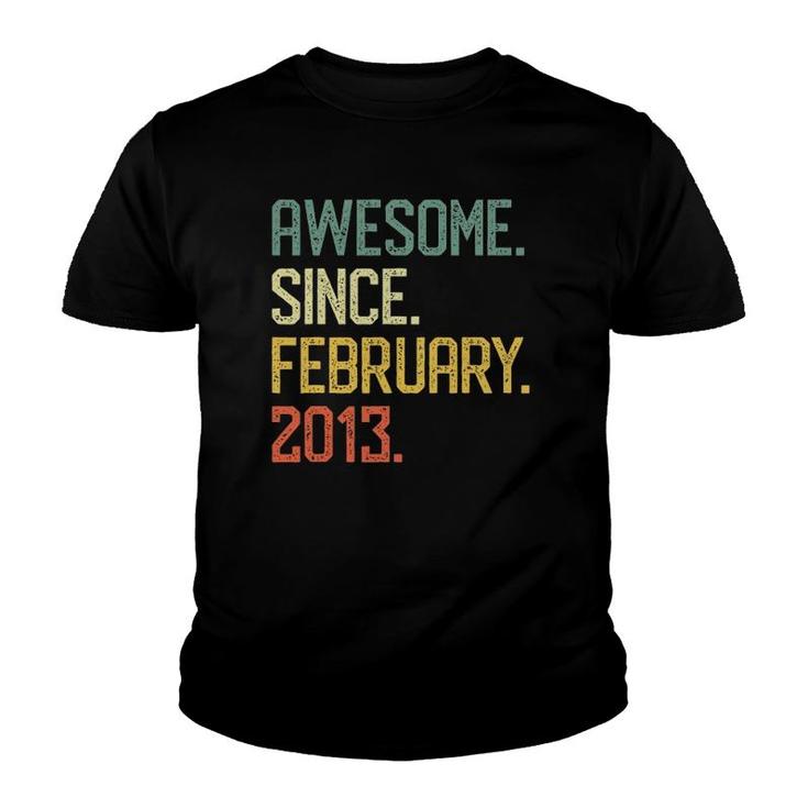 Awesome Since February 2013 9Th Birthday 9 Years Old Gift Youth T-shirt