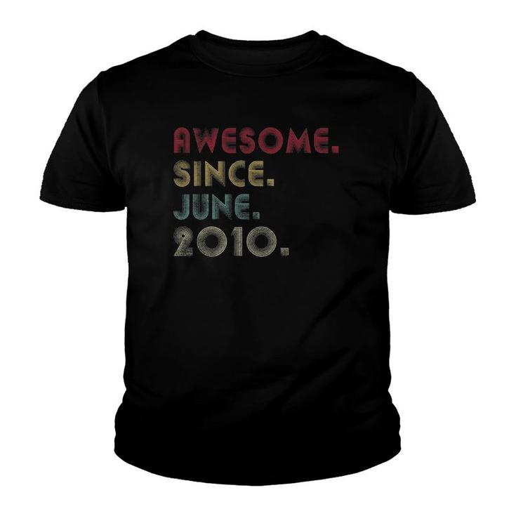 Awesome Since June 2010 11Th Birthday Gift 11 Years Old Youth T-shirt