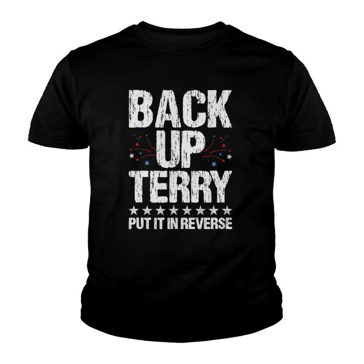 Back It Up Terry Put It In Reverse 4Th Of July Independence Youth T-shirt