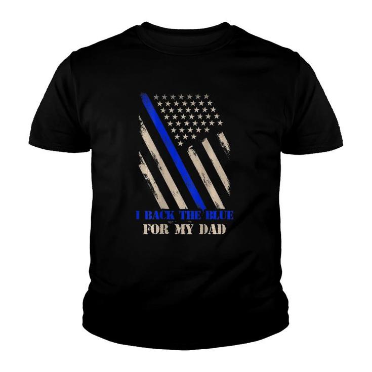 Back The Blue For My Dad Proud Police's Kids - Art On Back Youth T-shirt