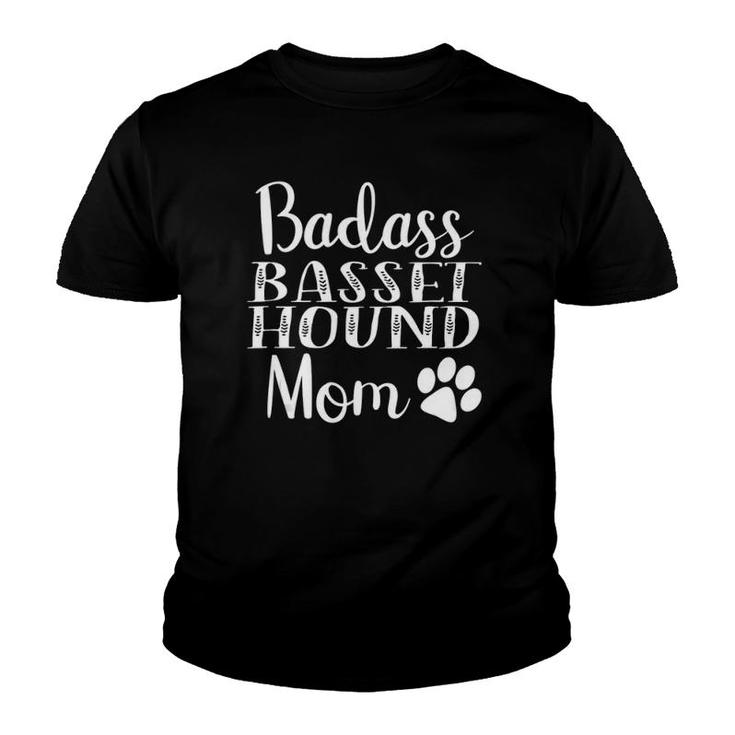 Badass Basset Hound Mom Funny Dog Womens Cute Gift Women  Youth T-shirt