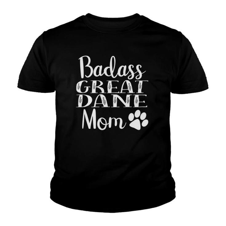 Badass Great Dane Mom Funny Dog Cute Womens Gift  Youth T-shirt