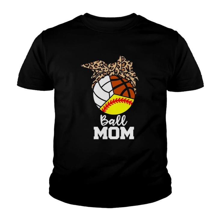Ball Mom Funny Softball Volleyball Basketball Leopard Mom Youth T-shirt