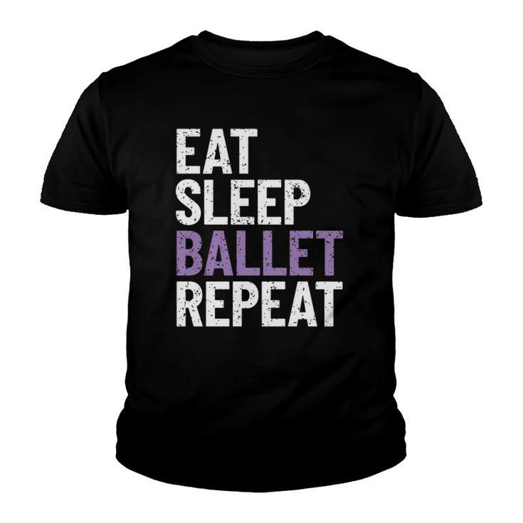 Ballerina Gift Eat Sleep Ballet Repeat  Youth T-shirt