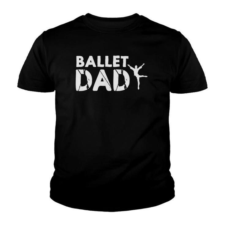 Ballet Dad Dancing Ballerina Ballet Youth T-shirt