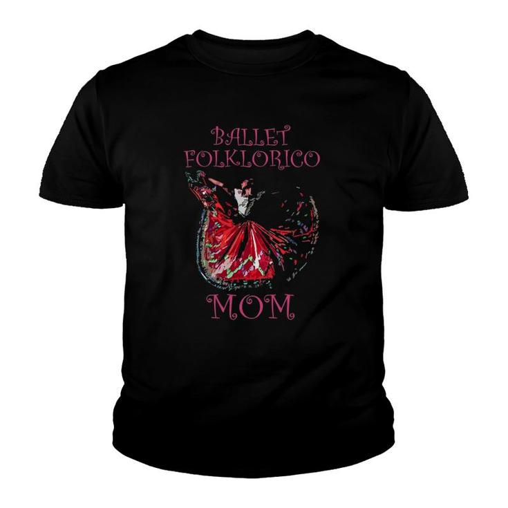 Ballet Folklorico Mom Latina Dance Youth T-shirt