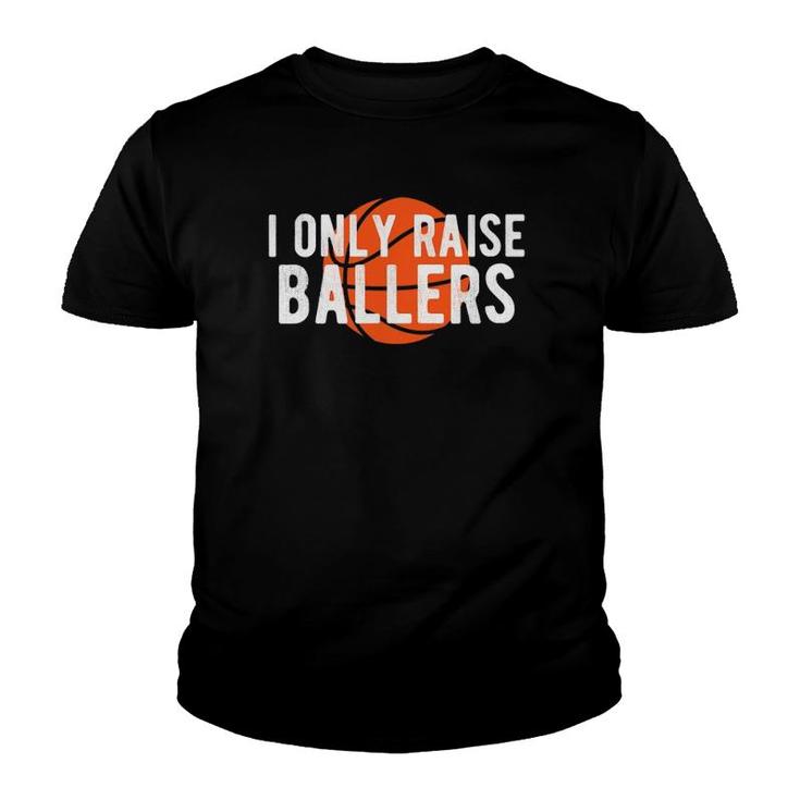 Basketball Mom Dad Raise Ballers Quote Bball Youth T-shirt