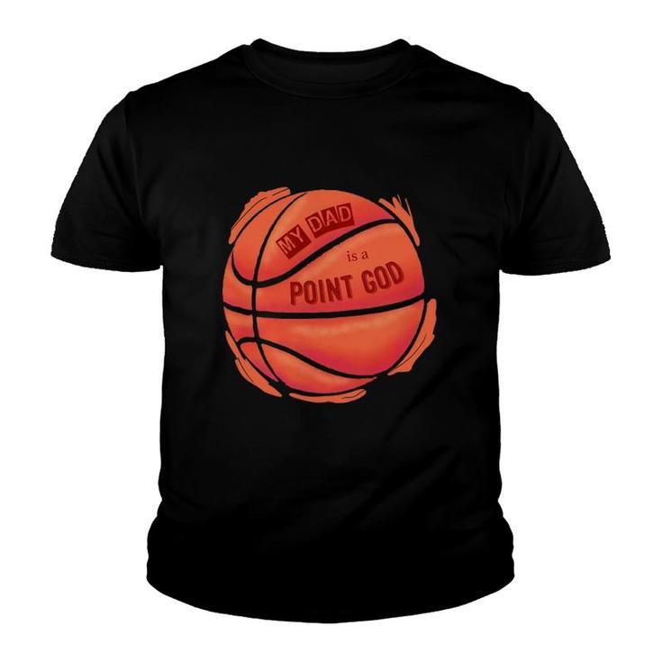 Basketball  Point God  Court Dad Youth T-shirt
