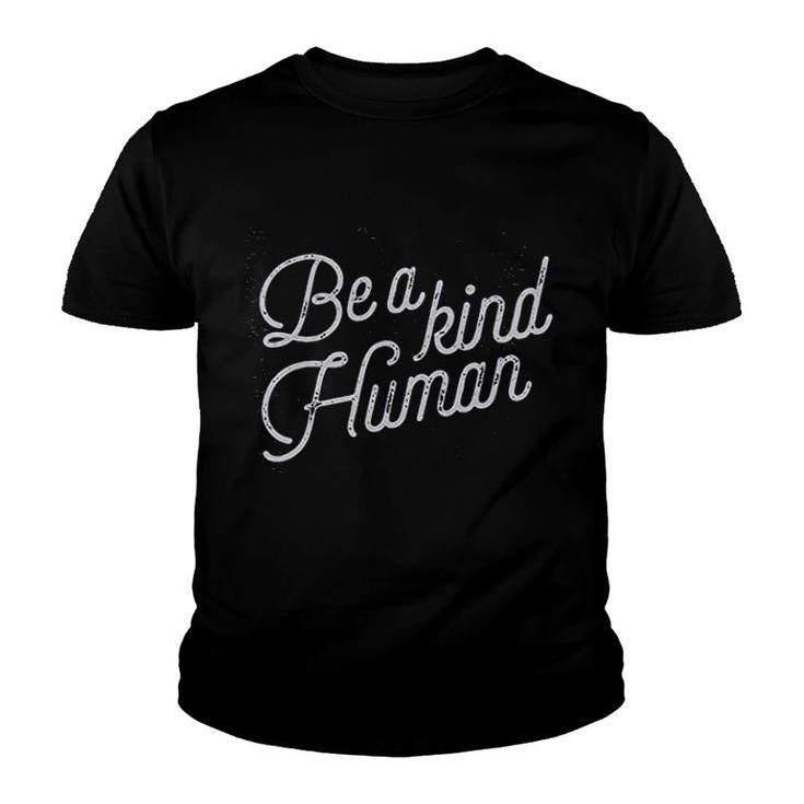Be A Kind Human Youth T-shirt