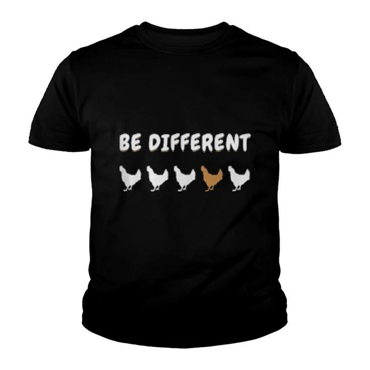 Be Different Chicken Gender Equality Tolerance Human Rights  Youth T-shirt
