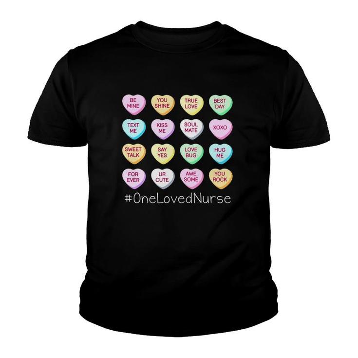 Be Mine You Shine True Love Best Day Text Me Kiss Me Soul Mate Xoxo Onelovednurse Youth T-shirt