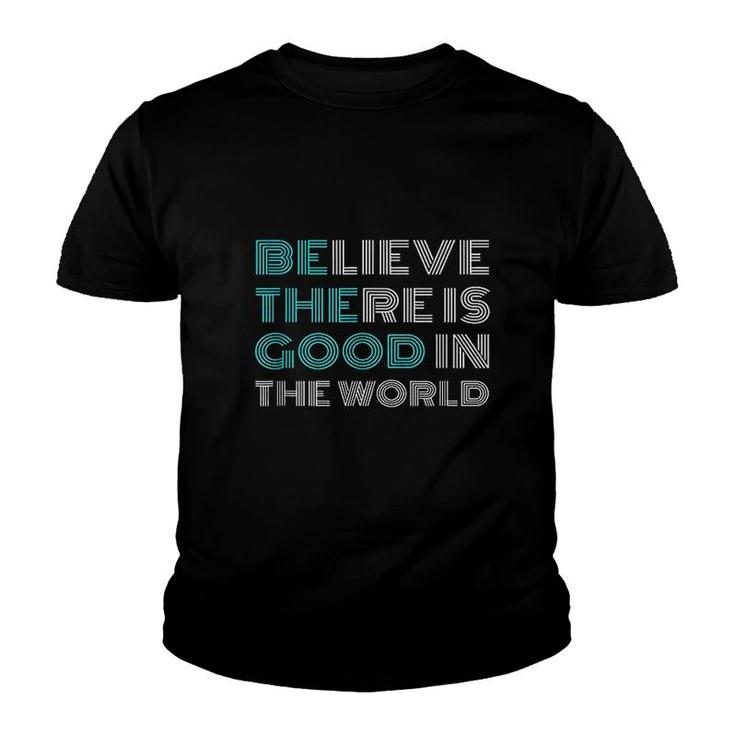 Be The Good Positive Message Youth T-shirt