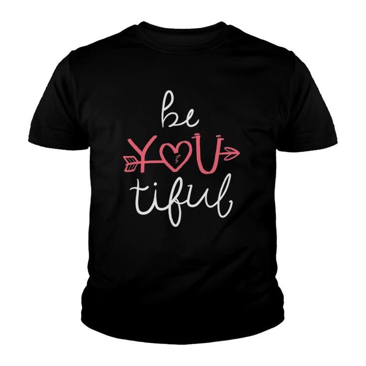 Be You Tiful Mother Or Father  Youth T-shirt