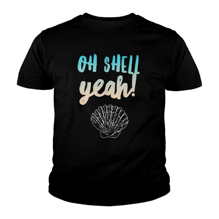 Beach Attire Shell Yeah Saying Cute Seashell Design  Youth T-shirt