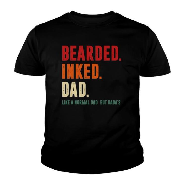 Bearded Inked Dad Like Normal Dad Grandparents Day Gift Youth T-shirt