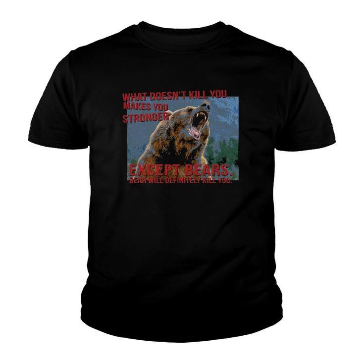 Bears Will Definitely Kill You Funny Youth T-shirt