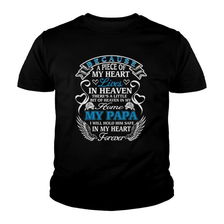 Because Piece Of My Heart Lives In Heaven Papa Fathers Gift Youth T-shirt