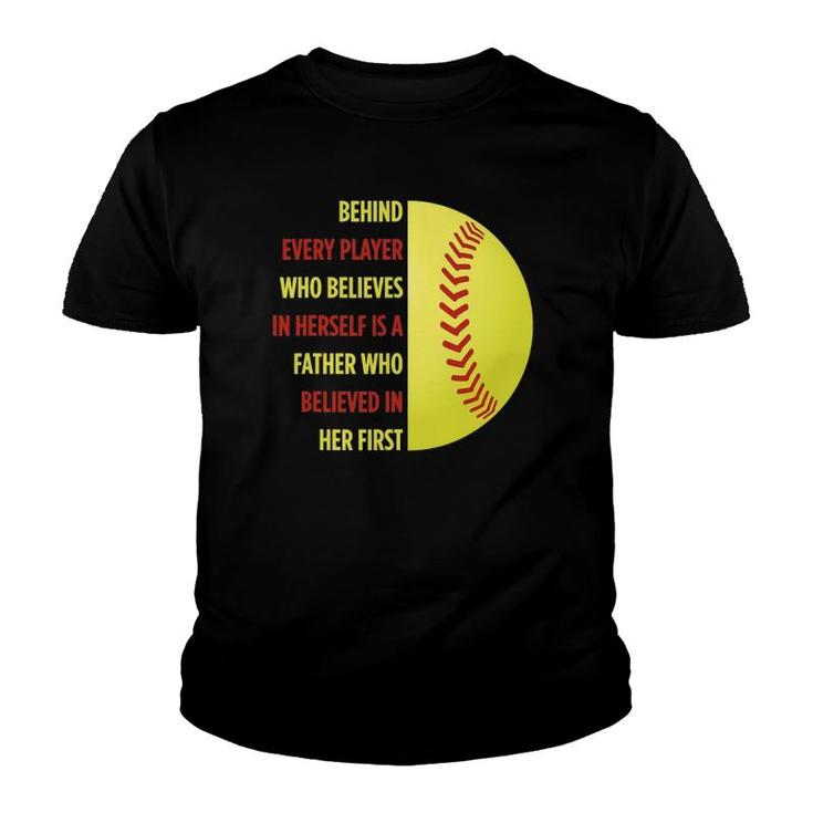 Behind Every Player Is A Father Softball Gift Dad Softball Youth T-shirt
