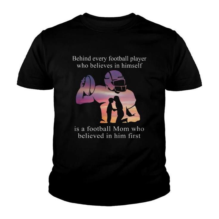 Behind Football Player Mom Youth T-shirt