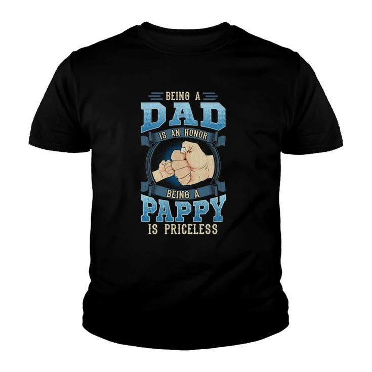 Being A Dad Is An Honor Being A Pappy Is Priceless  Youth T-shirt