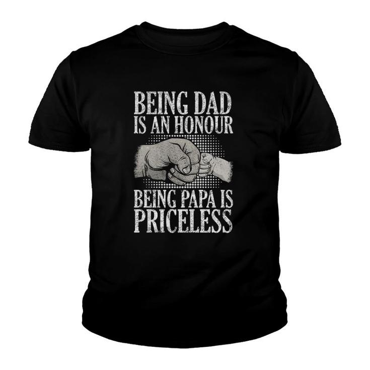 Being Dad Is An Honor Being Papa Is Priceless Father's Day Youth T-shirt