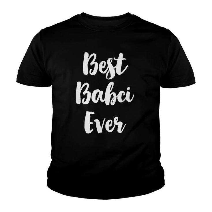 Best Babci Ever Funny Cute Mother's Day Gift Youth T-shirt