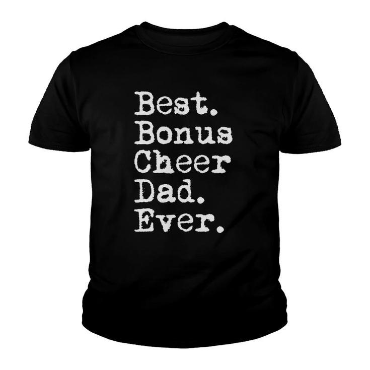 Best Bonus Cheer Dad Ever Cheerleading Stepdad From Daughter Youth T-shirt