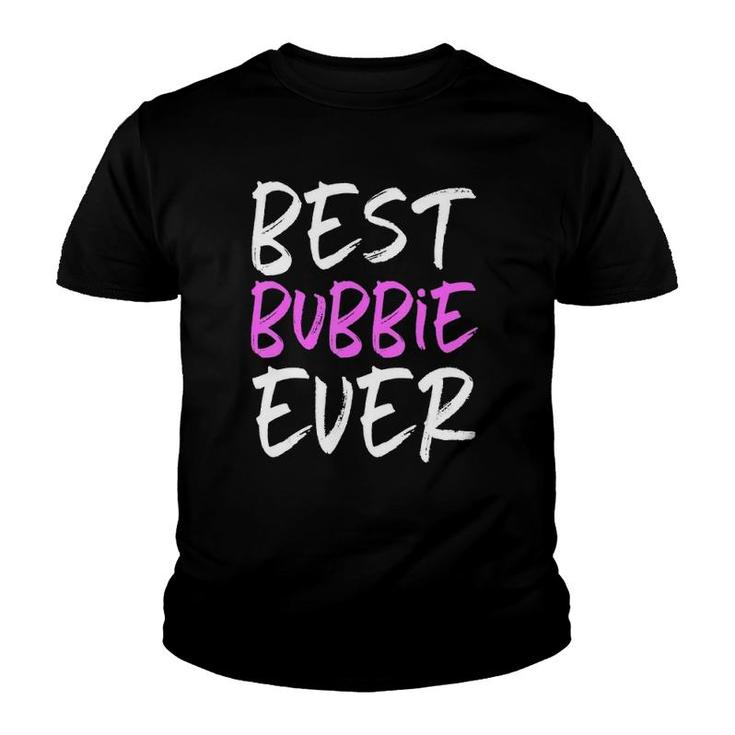 Best Bubbie Ever Cool Funny Mother's Day Gift Youth T-shirt