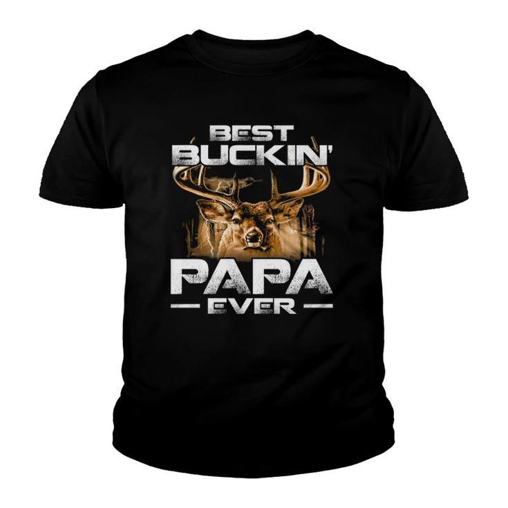 Best Buckin' Papa Ever Tee Deer Hunting Bucking Father Youth T-shirt
