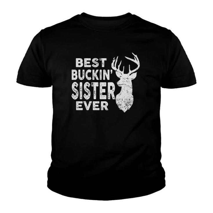 Best Buckin' Sister Ever Deer Hunting Mothers Day Gift Youth T-shirt