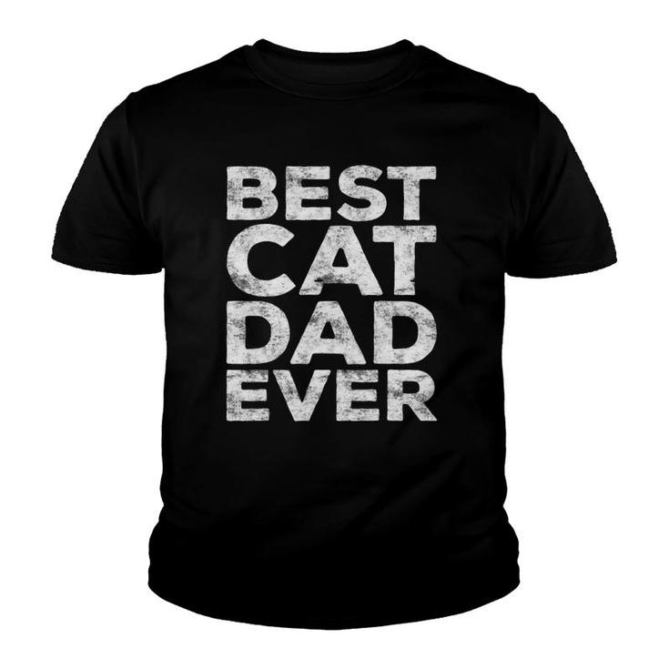 Best Cat Dad Ever Pet Lover Gif Youth T-shirt