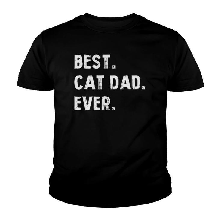 Best Cat Dad Ever Proud Cat Dad Youth T-shirt