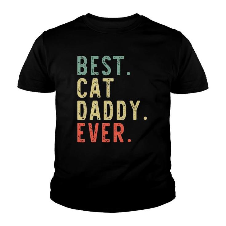 Best Cat Daddy Ever Cool Funny Vintage Gift Youth T-shirt