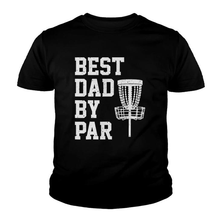 Best Dad By Par Funny Disc Golf Gift Youth T-shirt