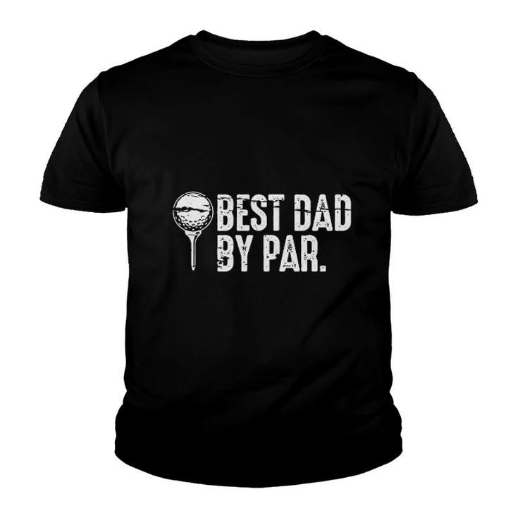 Best Dad By Par Youth T-shirt