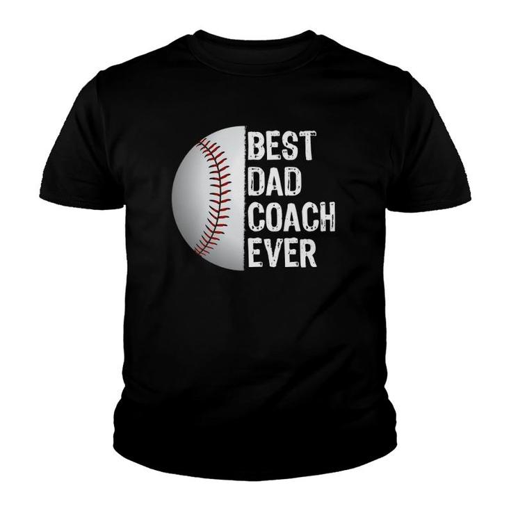 Best Dad Coach Ever, Funny Baseball Tee For Sport Lovers Youth T-shirt