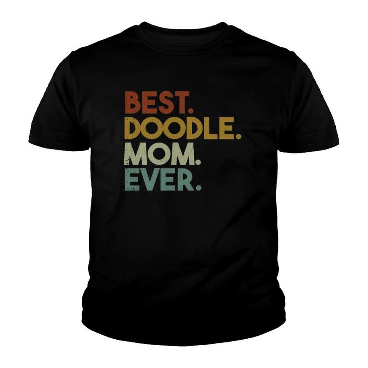 Best Doodle Mom Ever Goldendoodle Labradoodle Retro Youth T-shirt
