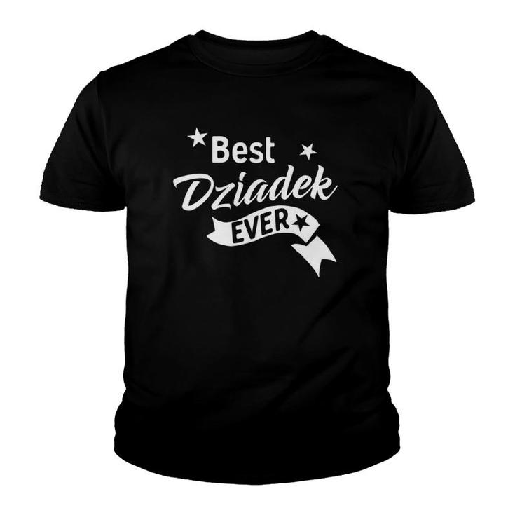 Best Dziadek Ever  - Polish Grandpa Youth T-shirt
