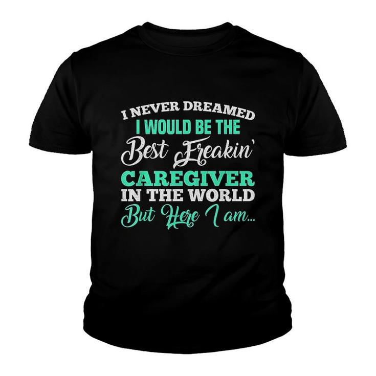 Best Freaking Caregiver Youth T-shirt