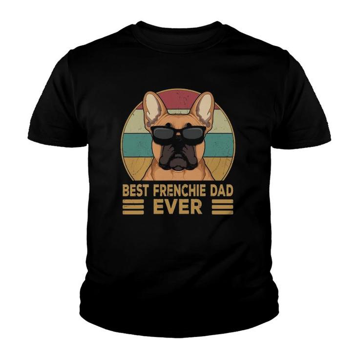 Best Frenchie Dad Ever Funny French Bulldog Dog Owner Gift Youth T-shirt