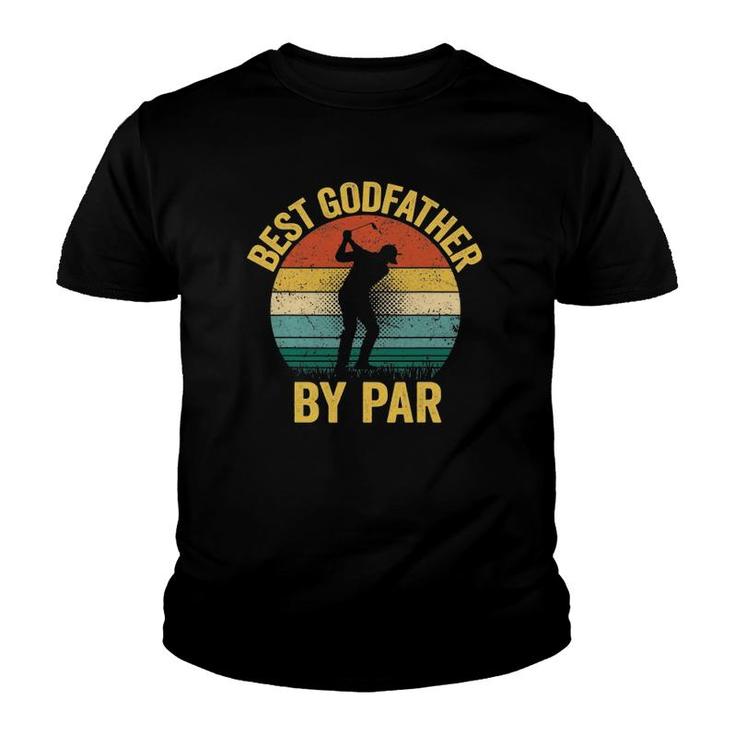Best Godfather By Par Father's Day Golf  Gift Grandpa Youth T-shirt