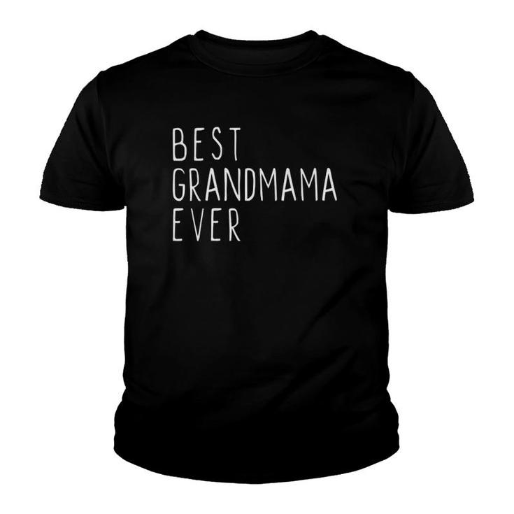 Best Grandmama Ever Funny Cool Mother's Day Gift Youth T-shirt
